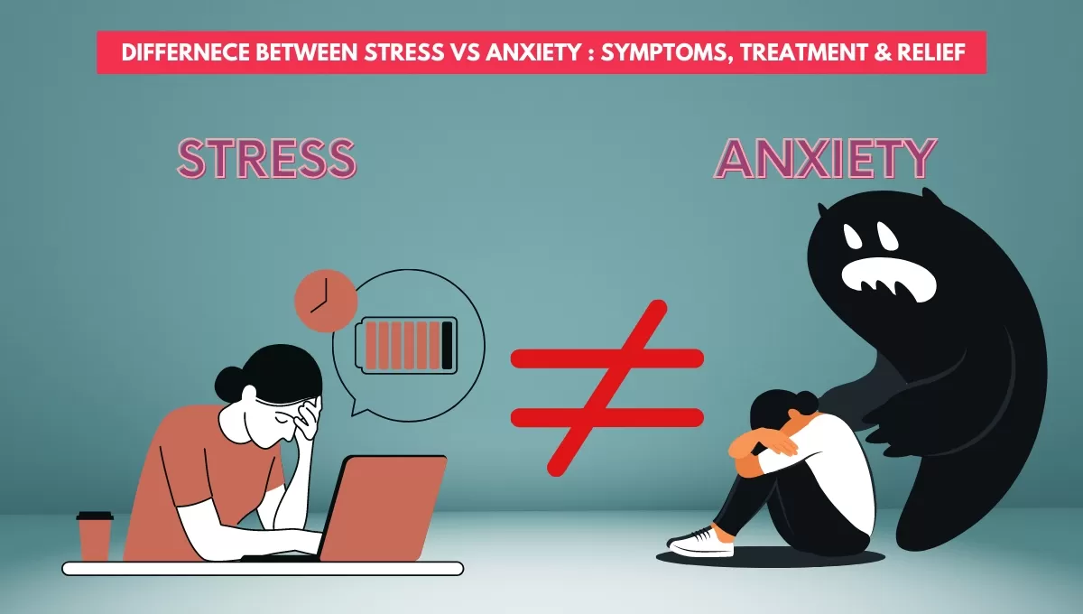 Anxiety vs Stress: What’s the Difference?